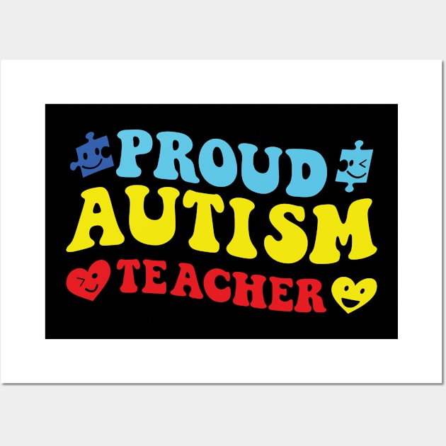 Proud Autism Teacher: Celebrating World Autism Awareness Day Wall Art by chems eddine